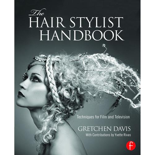 Focal Press Book: The Hair Stylist Handbook: Techniques for Film and Television