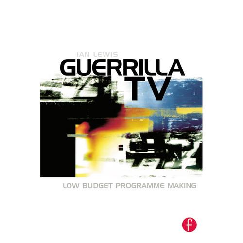 Focal Press Book: Guerrilla TV: Low