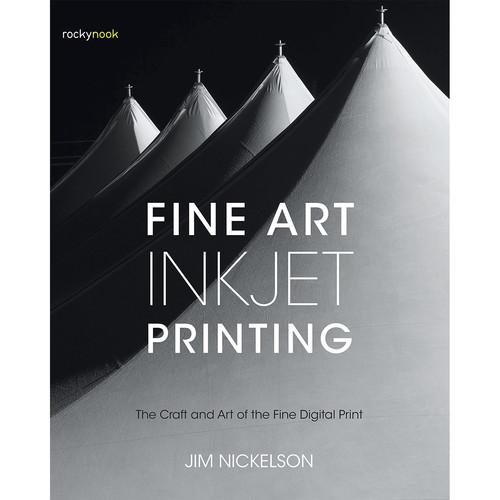 Jim Nickelson Book: Fine Art Inkjet