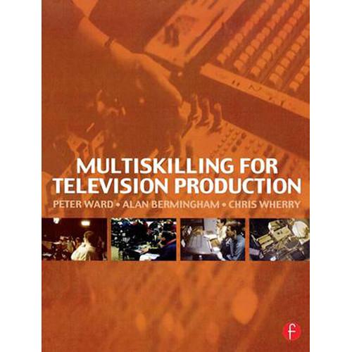 Focal Press Book: Multiskilling for Television