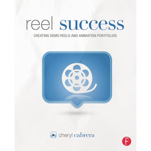 Focal Press Book: Reel Success: Creating