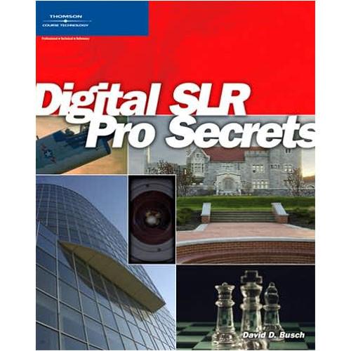 Cengage Course Tech. Book: Digital SLR Pro Secrets by David D. Busch