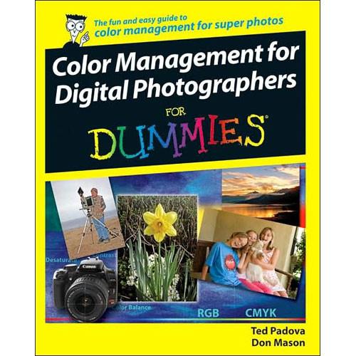 Wiley Publications Book: Color Management for Digital Photographers for Dummies by Ted Padova, Don Mason