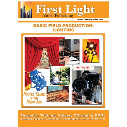 First Light Video DVD: Basic Field Production: Lighting