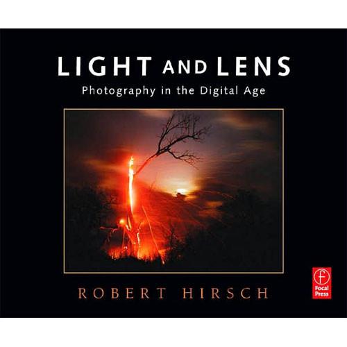 Focal Press Book: Light & Lens: Photography in the Digital Age by Robert Hirsch