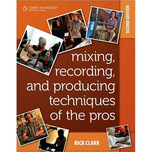 Cengage Course Tech. Book: Mixing, Recording,