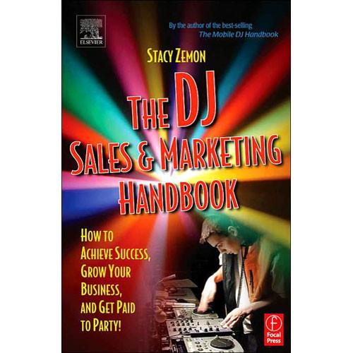 Focal Press Book: The DJ Sales and Marketing Handbook by Stacy Zemon