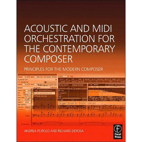 Focal Press Book CD: Acoustic and MIDI Orchestration for the Contemporary Composer by Andrea Pejrolo and Richard DeRosa