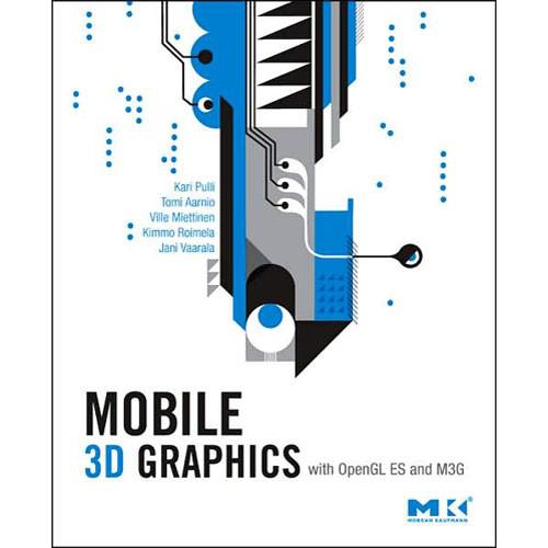 Focal Press Mobile 3D Graphics with OpenGL ES and M3G