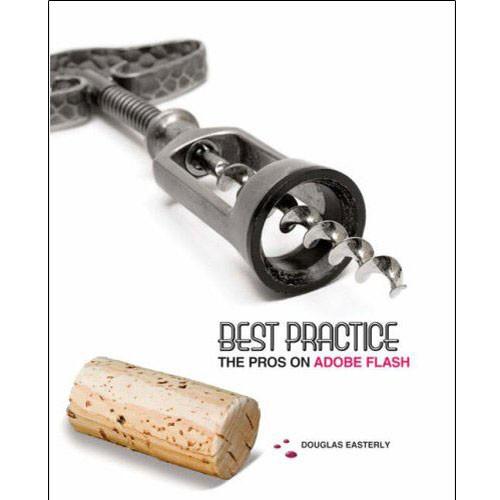 Cengage Course Tech. Best Practice: The Pros on Adobe Flash