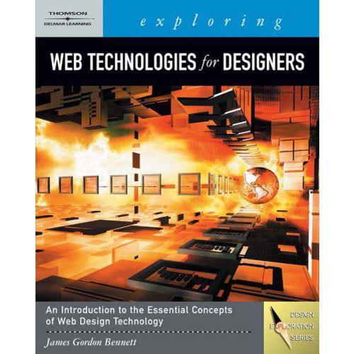 Cengage Course Tech. Exploring Web Technologies