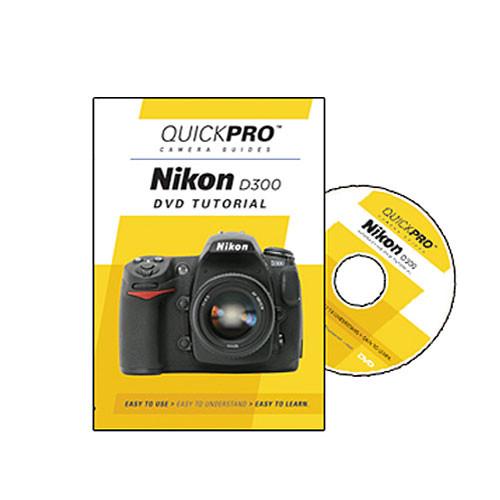 QuickPro DVD: Nikon D300 Tutorial
