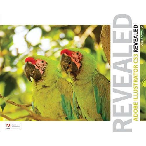 Cengage Course Tech. Book: Adobe Illustrator CS3 Revealed by Chris Botello