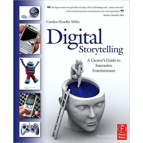 Focal Press Digital Storytelling, 2nd Edition