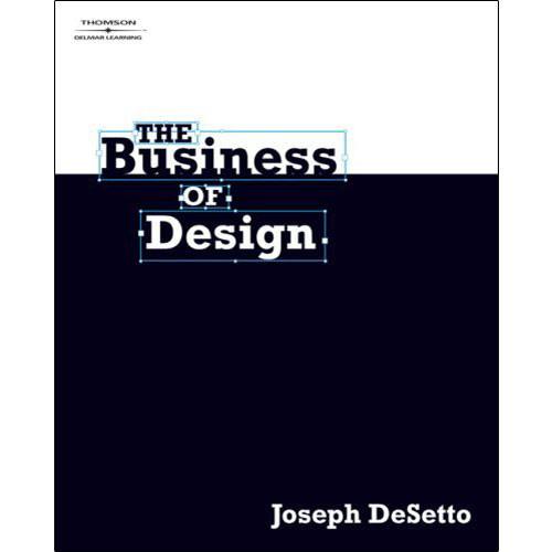 Cengage Course Tech. The Business of Design
