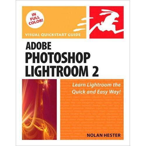 Pearson Education Book: Adobe Photoshop Lightroom 2: Visual QuickStart Guide by Nolan Hester