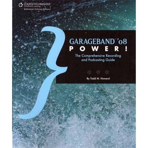 Cengage Course Tech. Book: GarageBand 