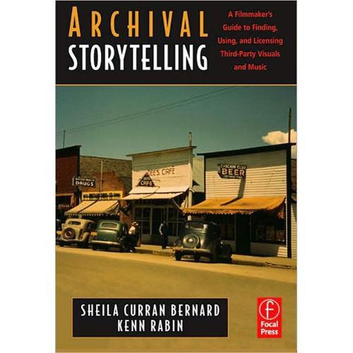 Focal Press Book: Archival Storytelling: A Filmmaker