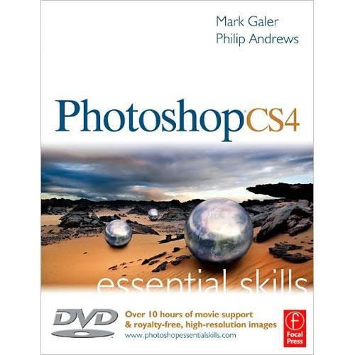Focal Press Book DVD: Photoshop CS4: Essential Skills by Mark Galer, Philip Andrews