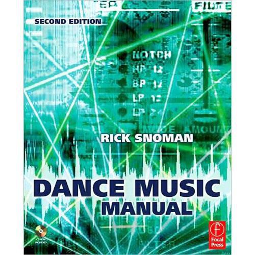 Focal Press Book CD: Dance Music Manual by Rick Snoman