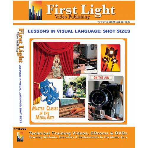First Light Video DVD: Lessons in Visual Language: Shot Sizes