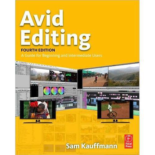 Focal Press Avid Editing, Fourth Edition Paperback Tutorial