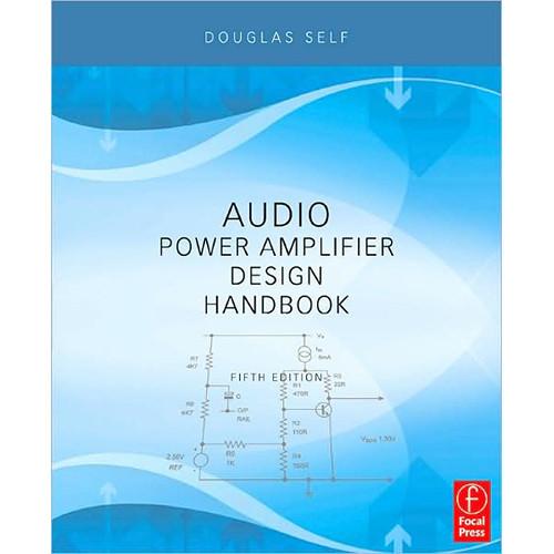 Focal Press Book: Audio Power Amplifier Design Handbook, 5th ed by Douglas Self