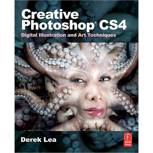 Focal Press Book: Creative Photoshop CS4 by Derek Lea