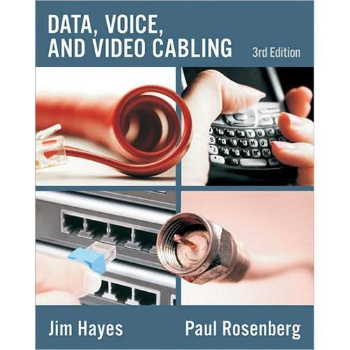 Cengage Course Tech. Book: Data, Voice and Video Cabling by Jim Hayes and Paul Rosenberg
