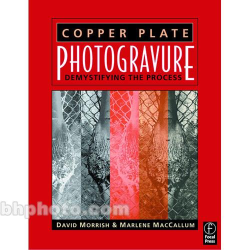 Focal Press Book: Copper Plate Photogravure: Demystifying the Process