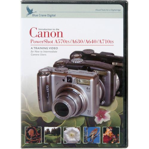 Blue Crane Digital DVD: Training DVD for the Canon A570is A620 A630 A640 A710is