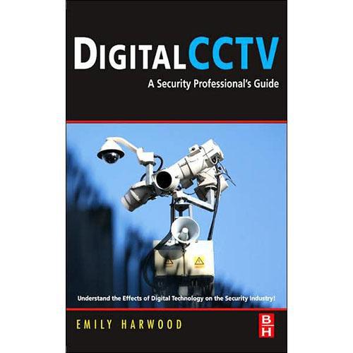 Focal Press Book: Digital CCTV by Emily Harwood