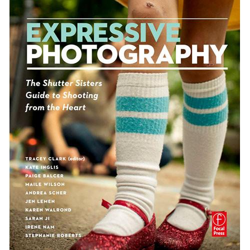 Focal Press Book: Expressive Photography by Shutter Sisters