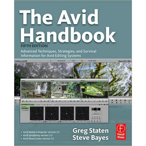 Focal Press Book: The Avid Handbook: Advanced Techniques, Strategies, and Survival Information for Avid Editing Systems