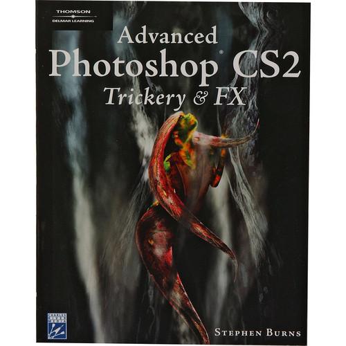 Charles River Media Book & CD: Advanced Photoshop CS2 Trickery and FX by Stephen Burns