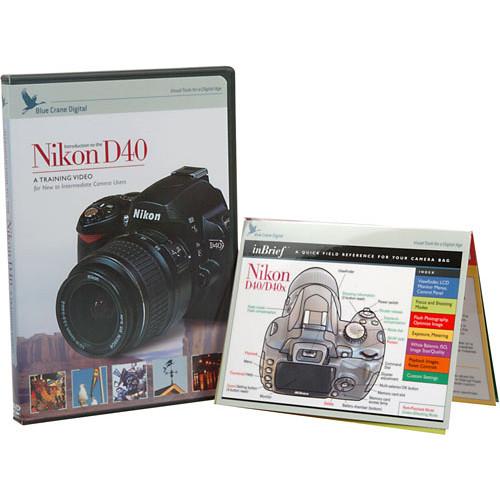 Blue Crane Digital DVD and inBrief Guide: Introduction to the Nikon D40