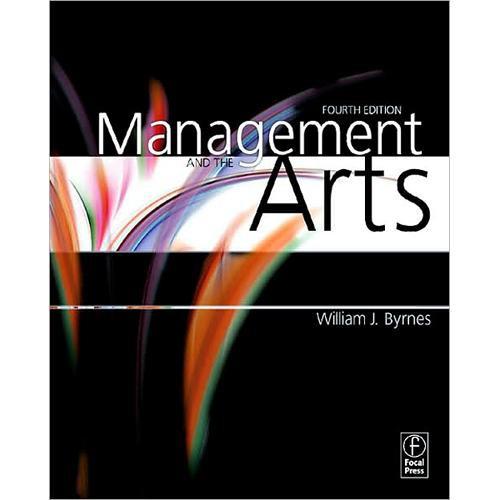 Focal Press Book: Management and the Arts by William Byrnes