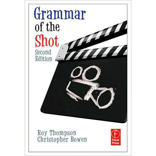 Focal Press Book: Grammar of the Shot by Roy Thompson & Christopher J. Bowen