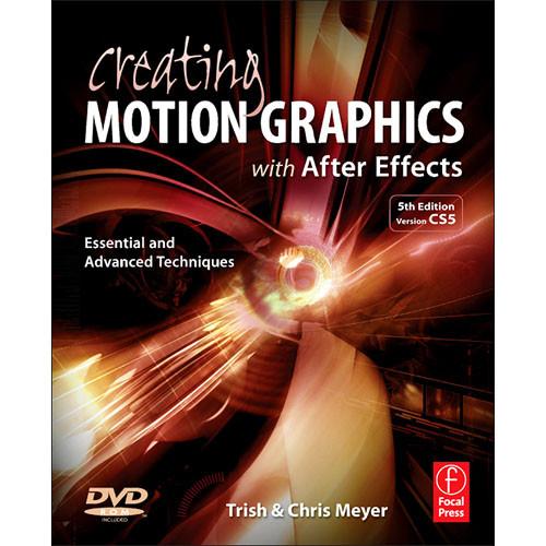 Focal Press Creating Motion Graphics with After Effects