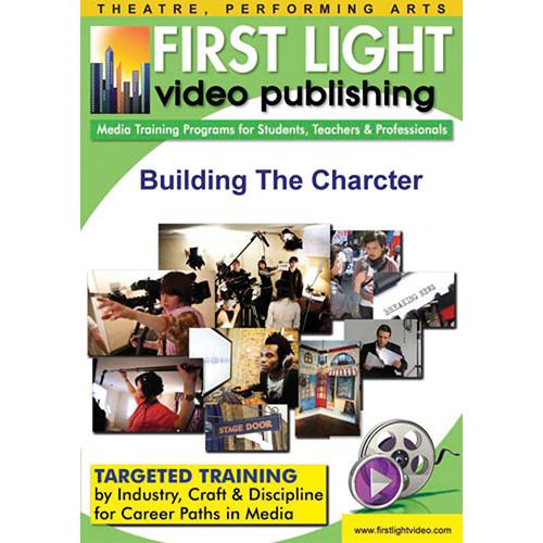 First Light Video DVD: Building a Character