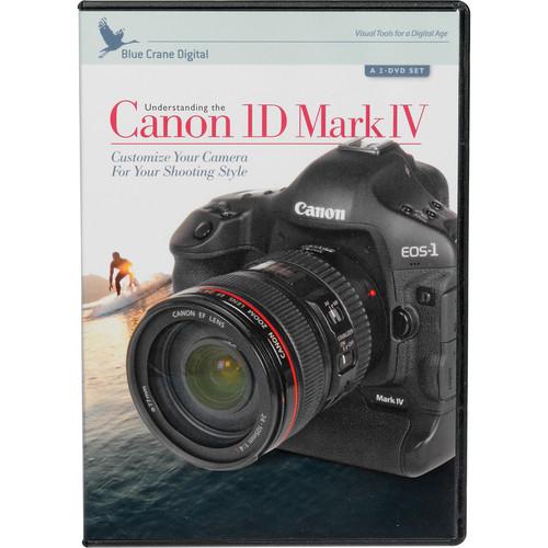 Blue Crane Digital DVD: Training DVDs: Understanding the Canon 1D Mark IV by Tim Mantoani