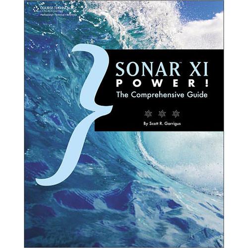 Cengage Course Tech. Book: SONAR X1 Power!: The Comprehensive Guide, 1st Edition