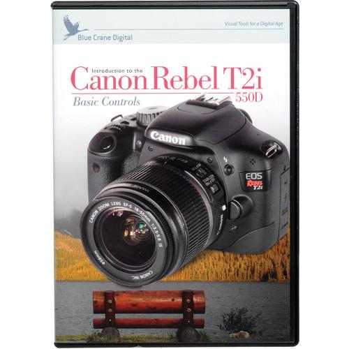 Blue Crane Digital DVD: Introduction to the Canon EOS Digital Rebel T2i , Basic Controls