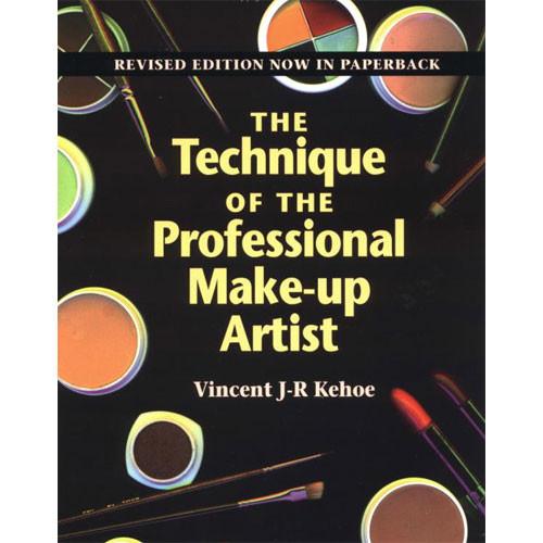 Focal Press Book: The Technique of the Professional Make-Up Artist - Revised Edition by Vincent J R Kehoe