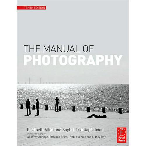 Focal Press Book: The Manual of Photography and Digital Imaging