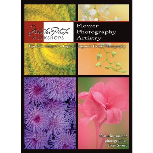 Master Photo Workshops DVD: Flower Photography Artistry by Tony Sweet