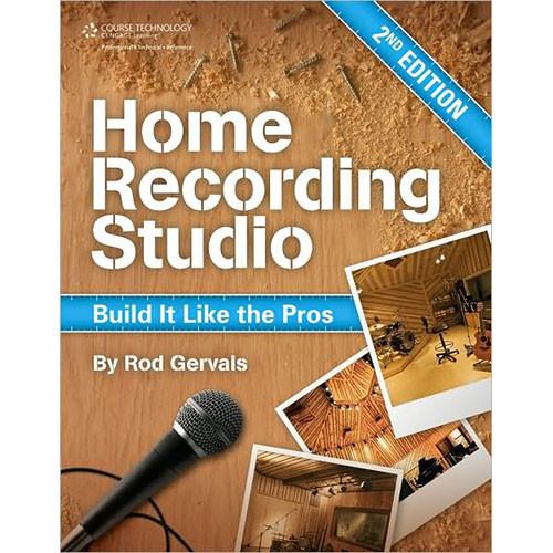 Cengage Course Tech. Book: Home Recording Studio: Build It Like the Pros, 2nd ed by Rod Gervais