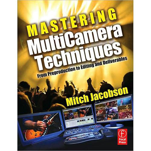 Focal Press Book: Mastering MultiCamera Techniques by Mitch Jacobson