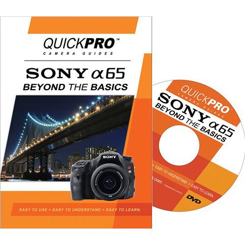 QuickPro Training DVD: Sony Alpha 65: Beyond the Basics