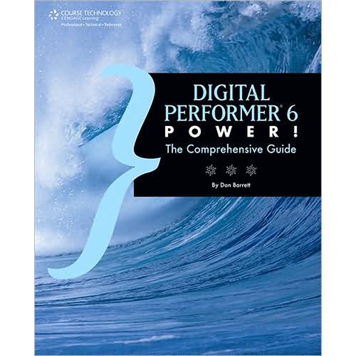 Cengage Course Tech. Book: Digital Performer 6 Power! by Don Barrett